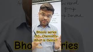 Bhoola Series L10 || Chemistry- What is Oxime? #gatb #biotechnology #lifesciences #biosciences
