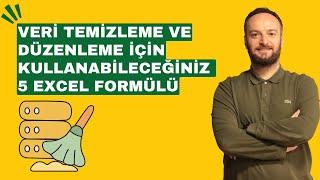 Veri Temizleme ve Düzenleme İçin Kullanabileceğiniz 5 Excel Formülü