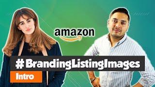 Branding Listing Images on Amazon | A Movement by AMZ One Step | Intro