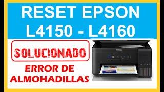 Solucionar Error de Almohadillas Impresora Epson L4150 y L4160 - RESET CONTADOR