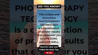 Phototherapy Technology will Improve Your Health! #phototherapy #improveyourhealth #livelonger