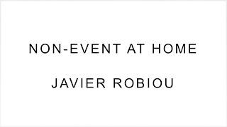 Non-Event: at Home - Javier Robiou