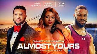 LATEST NIGERIAN MOVIE - ALMOST YOURS