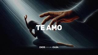 Hoy quiero recordarte cuánto te amo | Dios es mi Guía