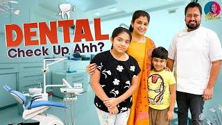 Dental Check Up Ahh! | Kids Tension | Family Fun Vlog | Preethi Sanjiv