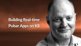 Building Real-time Pulsar Apps on K8 | Tim Spann | Conf42 Kube Native 2022