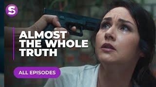 Almost The Whole Truth | All Episodes