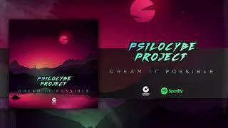 Psilocybe Project - Dream it Possible