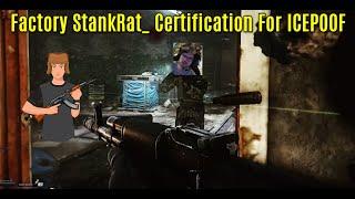 Factory StankRat_ Certification For ICEPOOF Tarkov