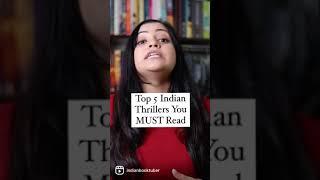 #Shorts Top 5 Indian Thrillers You Must Read | Indian Books | Indian Booktuber