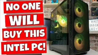 NO One Wants To Buy THIS Intel PC - Time For An AMD Upgrade