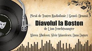 Diavolul la Boston - Lion Feuchtwanger | Teatru pe Vinil | (teatru radiofonic: drama)