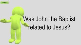 Was John The Baptist Related To Jesus?