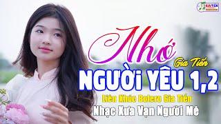 ️ VIDEO/MV Nhớ Người Yêu 1, 2 Liên Khúc Bolero Gia Tiến Mới Nhất Ngọt Ngào Say Đắm Nhiều Thế Hệ