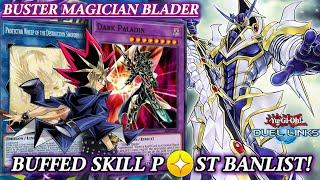 BUSTER MAGICIAN BLADER is REAL thanks to BUFFED SKILL POST BANLIST! [DUEL LINKS]