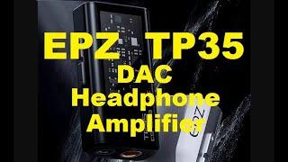 EPZ  TP35  DAC Headphone Amplifier CS43198X2