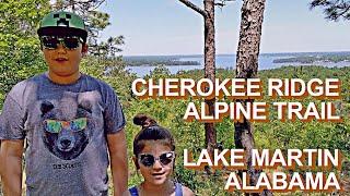 CHEROKEE RIDGE ALPINE TRAIL - DADEVILLE, LAKE MARTIN, AL - FAMILY FUN HIKING