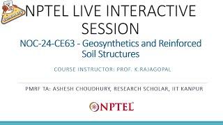 NPTEL Live Interactive Session - Geosynthetics and Reinforced Soil Structures - October 20, 2024