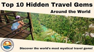 Top 10 Hidden Travel Gems around the World