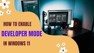 How to Enable Developer Mode in Windows 11