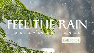 Malayalam rain mood songs️ | Lofi songs | Malayalam