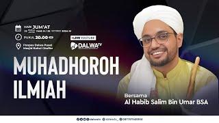 MUHADHOROH ILMIAH BERSAMA ALHABIB SALIM BIN UMAR BIN HAFIDZ BSA