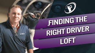 Finding The Right Driver Loft