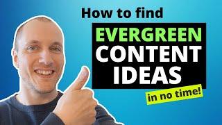 4 Shortcuts to Find EVERGREEN Topics (Blogs & Niche Sites)