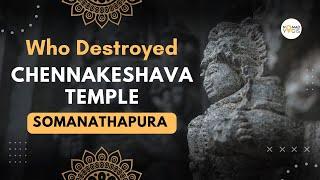 Karma Yatra - Who Destroyed Chennakeshava Temple? चेन्नाकेशव मन्दिर को किसने तोड़ा? #hindutemple