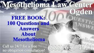 Ogden, UT - Mesothelioma & Asbestos - Lawyer | Attorney | Lawsuit - (Lung Cancer, Asbestosis)