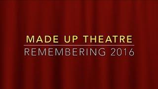 Made Up Theatre's 2016 Highlights