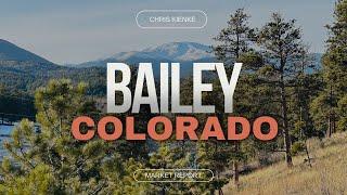 BAILEY COLORADO // Market Update and Town Tour 2024