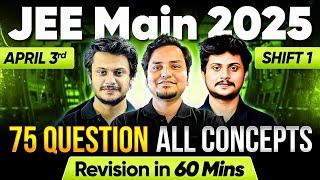 All 75 Questions Speed Revision for Next Shifts ️|| JEE Main 2025 : 3rd April Shift 1