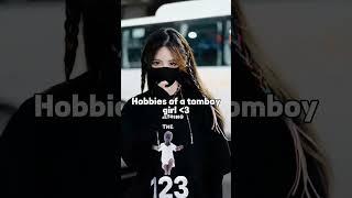 Hobbies of a tomboy girl  #aesthetic #status #shorts