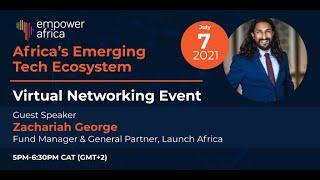 Empower Africa's Virtual Event: Africa's Emerging Tech Ecosystem