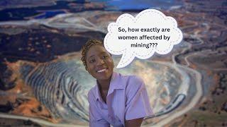 The Impacts of Mining on Women Living in Mining Affected Communities in South Africa