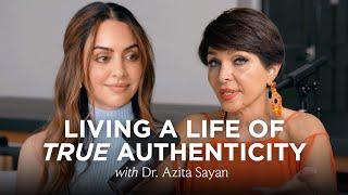 The Power of Integrity: Living a Life of True Authenticity with Dr. Azita Sayan