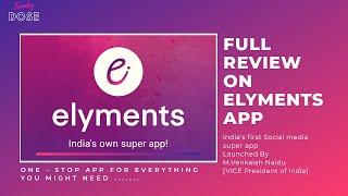 Review on Elyments App || India's Own Super App || Trendy Dose || Khalid Mohammad