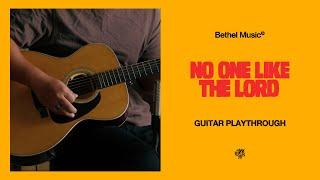 No One Like The Lord | Official Acoustic Playthrough | Bethel Music