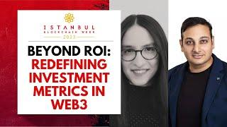 Beyond ROI: Redefining Investment Metrics in Web3 - IBW23