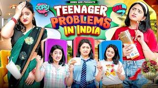 TEENAGER PROBLEMS IN INDIA || Sibbu Giri