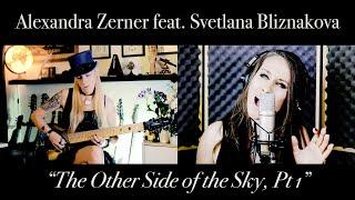 Alexandra Zerner feat. Svetlana Bliznakova (Sevi) | The Other Side of the Sky, Pt 1