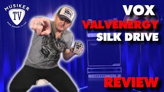 VOX Valvenergy Serie - Silk Drive - Review