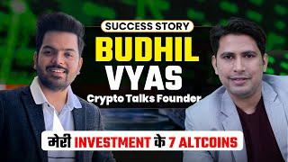 मेरी Investment के 7 Best Altcoins | Crypto Podcast With Crypto Talks Founder @BudhilVyas