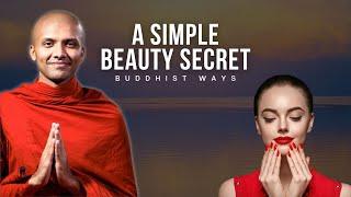 A SIMPLE BEAUTY SECRET — Buddhist Ways