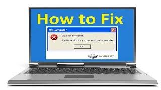 The File Or Directory Is Corrupted And Unreadable!! - Howtosolveit