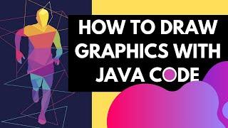 HOW TO Draw GRAPHICS With Java AWT (Abstract Window Toolkit)