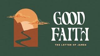 2024.10.17 Good Faith - There is Good Faith Hidden in Every Battle