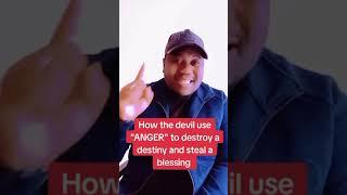 How the devil use ANGER to STEAL from YOU.