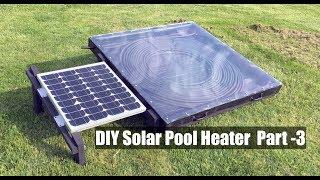 DIY Solar Pool Heater - Part 3